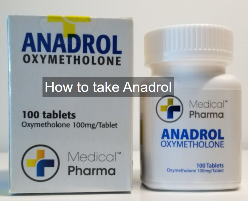 How to take Anadrol