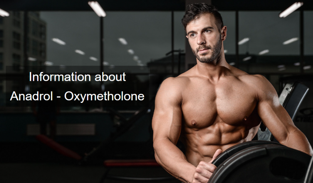 Information about Anadrol - Oxymetholone